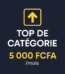 Top de Catégorie – 5 000 FCFA